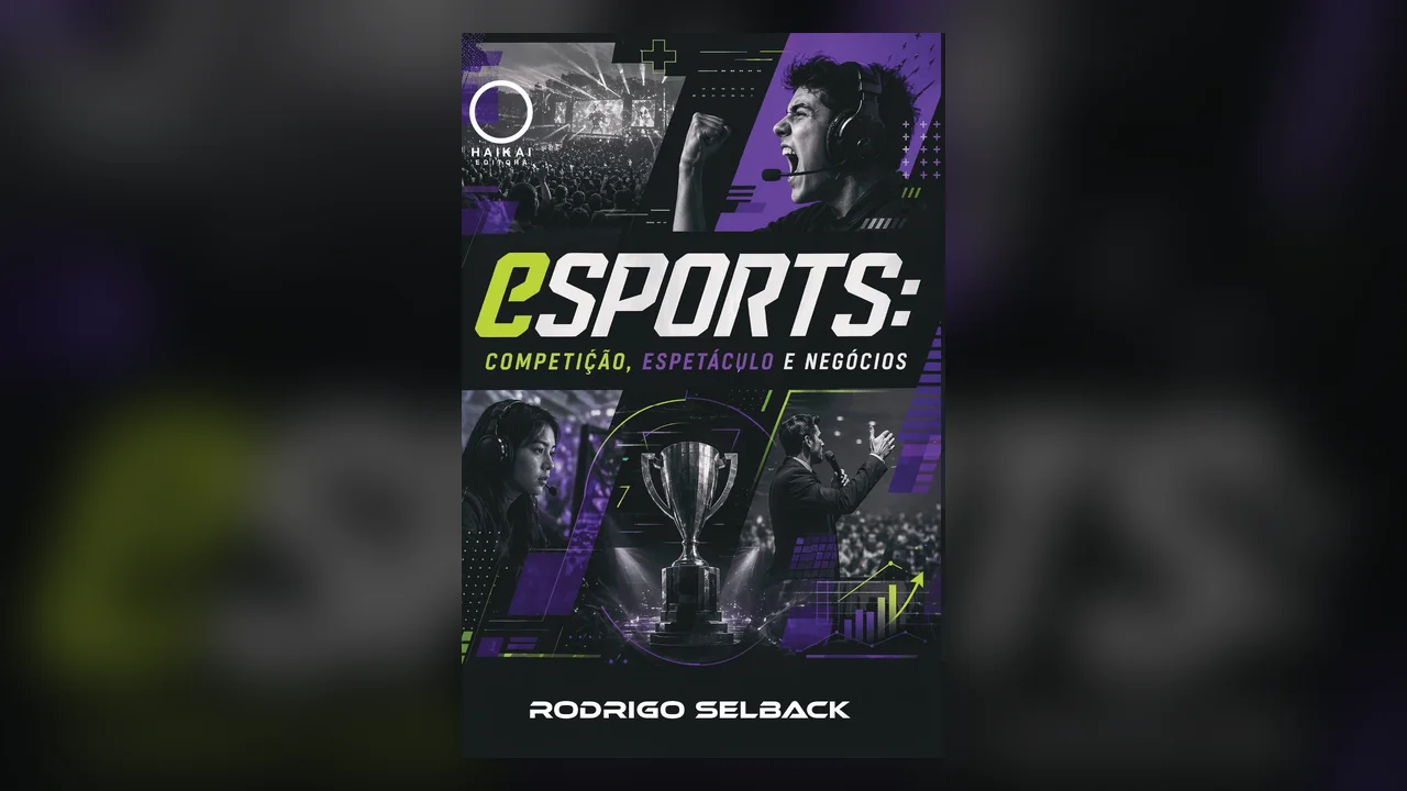 Capa do livro eSports: Competição, Espetáculo e Negócios, de Rodrigo Selback